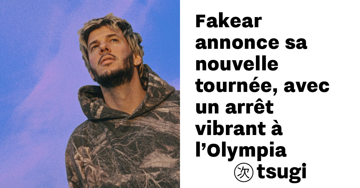 fakear annonce sa nouvelle tournee avec un arret vibrant a l olympia