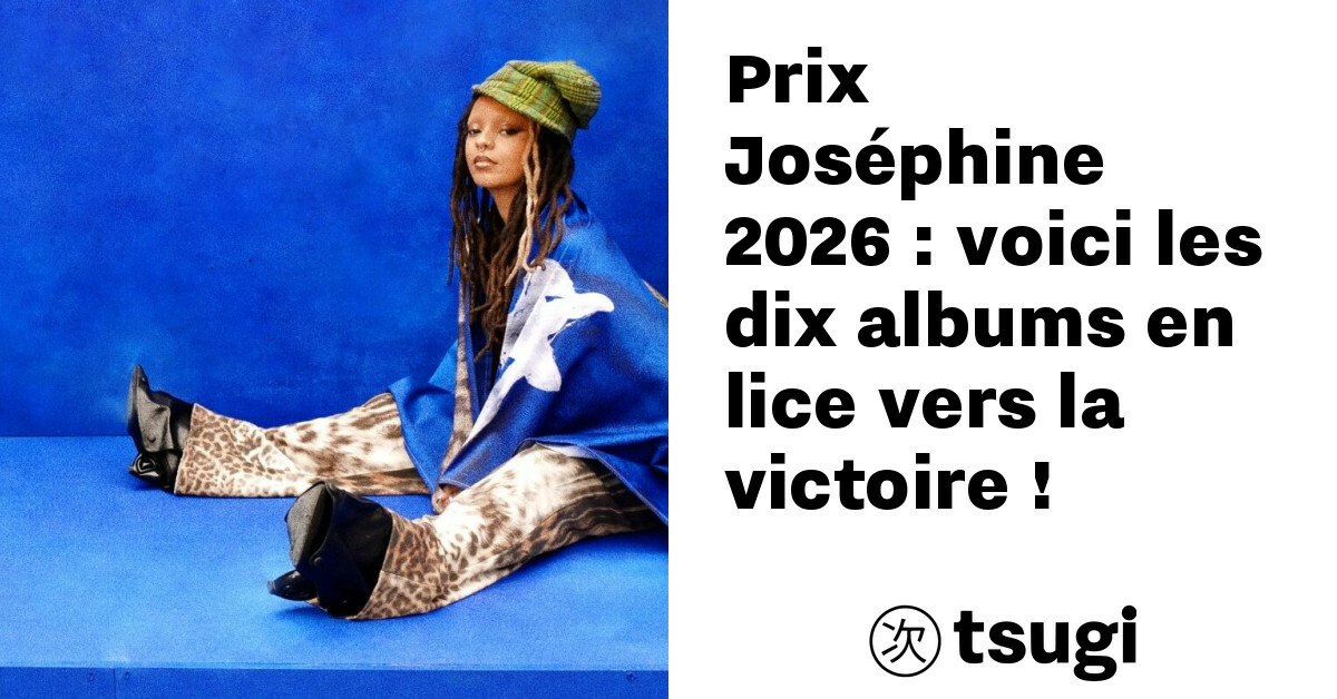 prix josephine 2026 voici les dix albums en lice vers la victoire